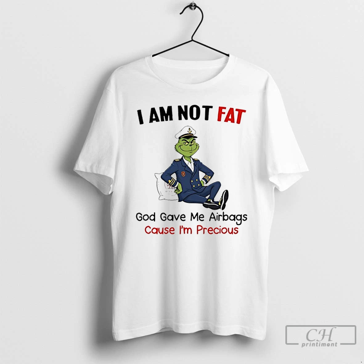 Classic Grinch I Am Not Fat God Gave Me Airbags Cause Im Precious T Shirts Hoodie, Sweatshirt | PopFlextees.com