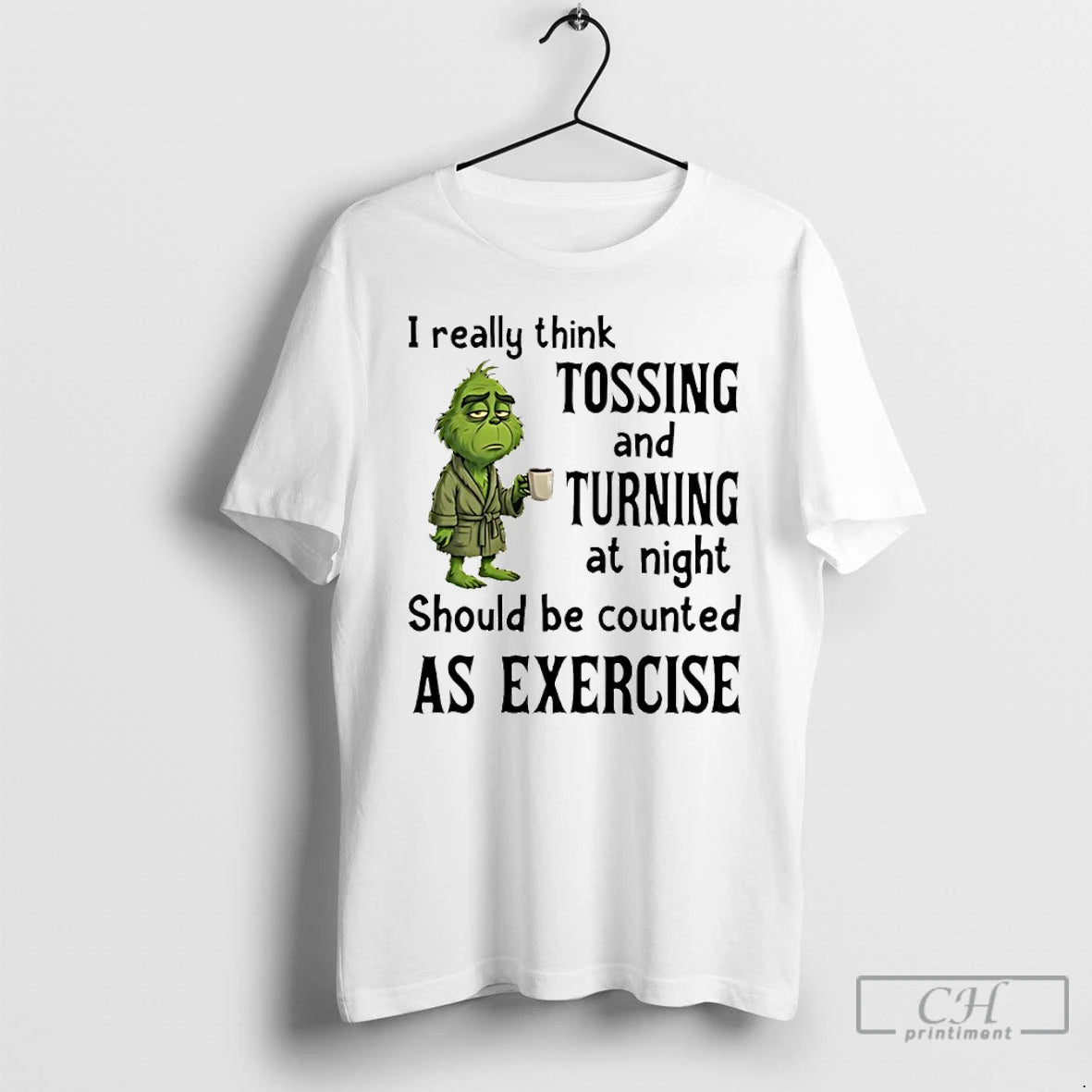 Classic Grinch I Really Think Tossing And Turning At Night T-Shirts, Hoodie, Sweatshirt | PopFlextees.com