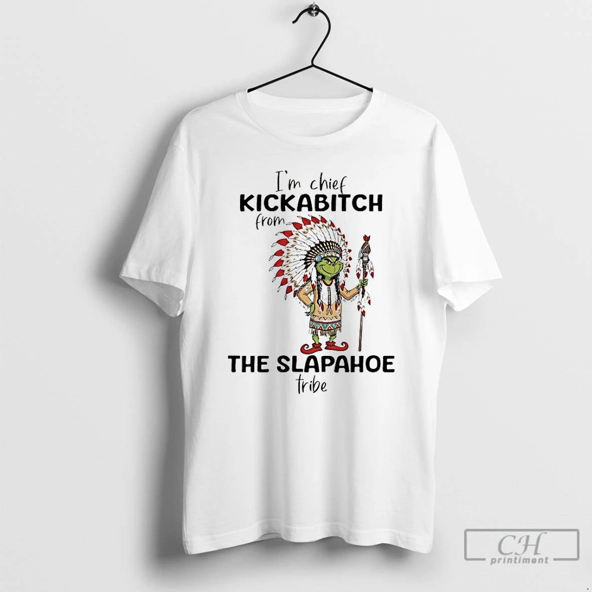 Classic Grinch Im Chief Kickabitch From The Slapahoe Tribe Christmas 2025 T-Shirts, Hoodie, Sweatshirt | PopFlextees.com