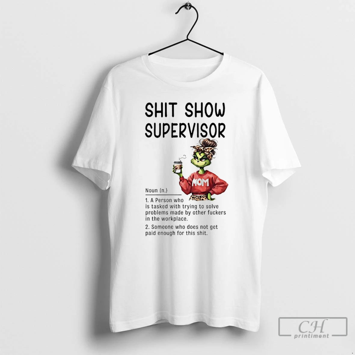Classic Grinch Mom Coffee Shit Show Supervisor T-Shirts, Hoodie, Sweatshirt | PopFlextees.com