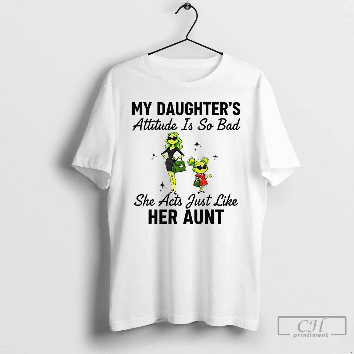 Classic Grinch My Daughters Attitude Is So Bad She Acts Just Like Her Aunt T-Shirts, Hoodie, Sweatshirt | PopFlextees.com