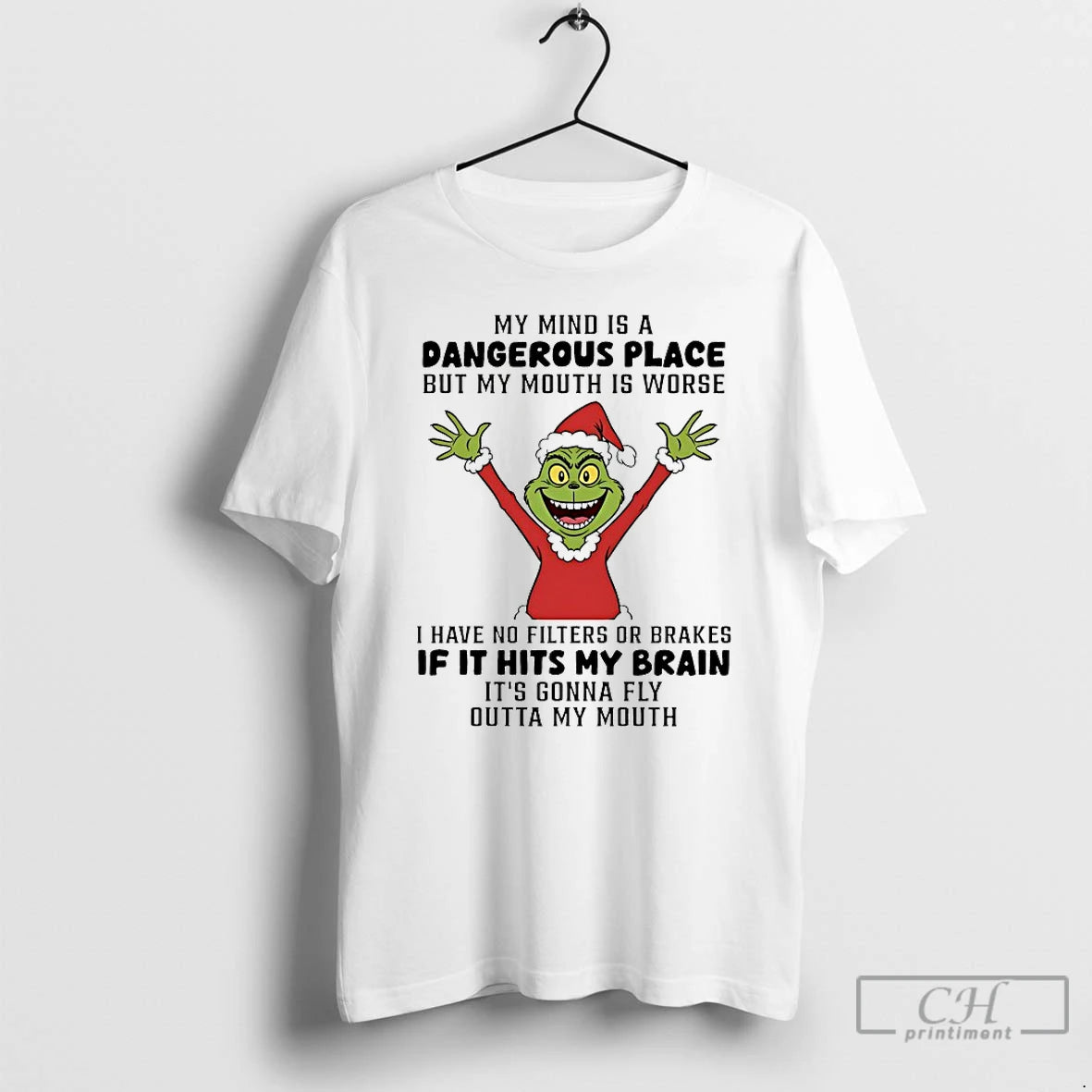 Classic Grinch My Mind Is A Dangerous Place But My Mouth Is Worse Christmas 2025 T-Shirts, Hoodie, Sweatshirt