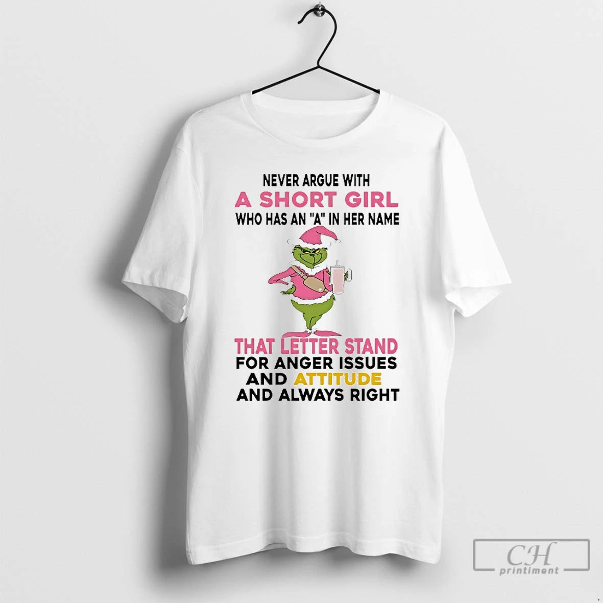 Classic Grinch Never Argue With Short Girl Who Has An A In Her Name That T-Shirts, Hoodie, Sweatshirt | PopFlextees.com