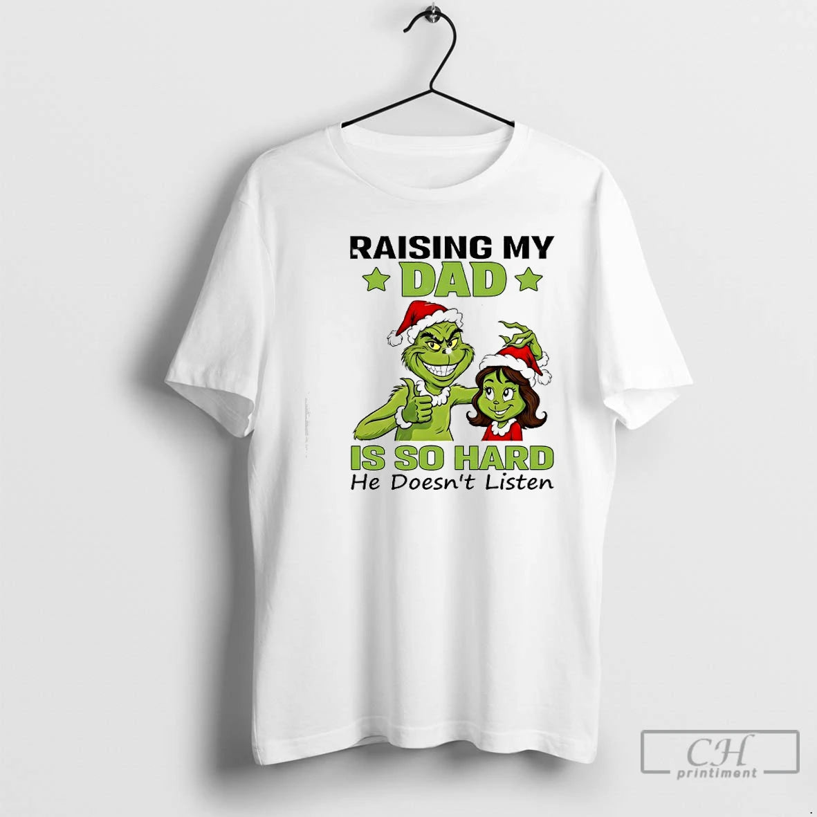 Classic Grinch Raising My Dad Is So Hard He Doesnt Listen T-Shirts, Hoodie, Sweatshirt | PopFlextees.com