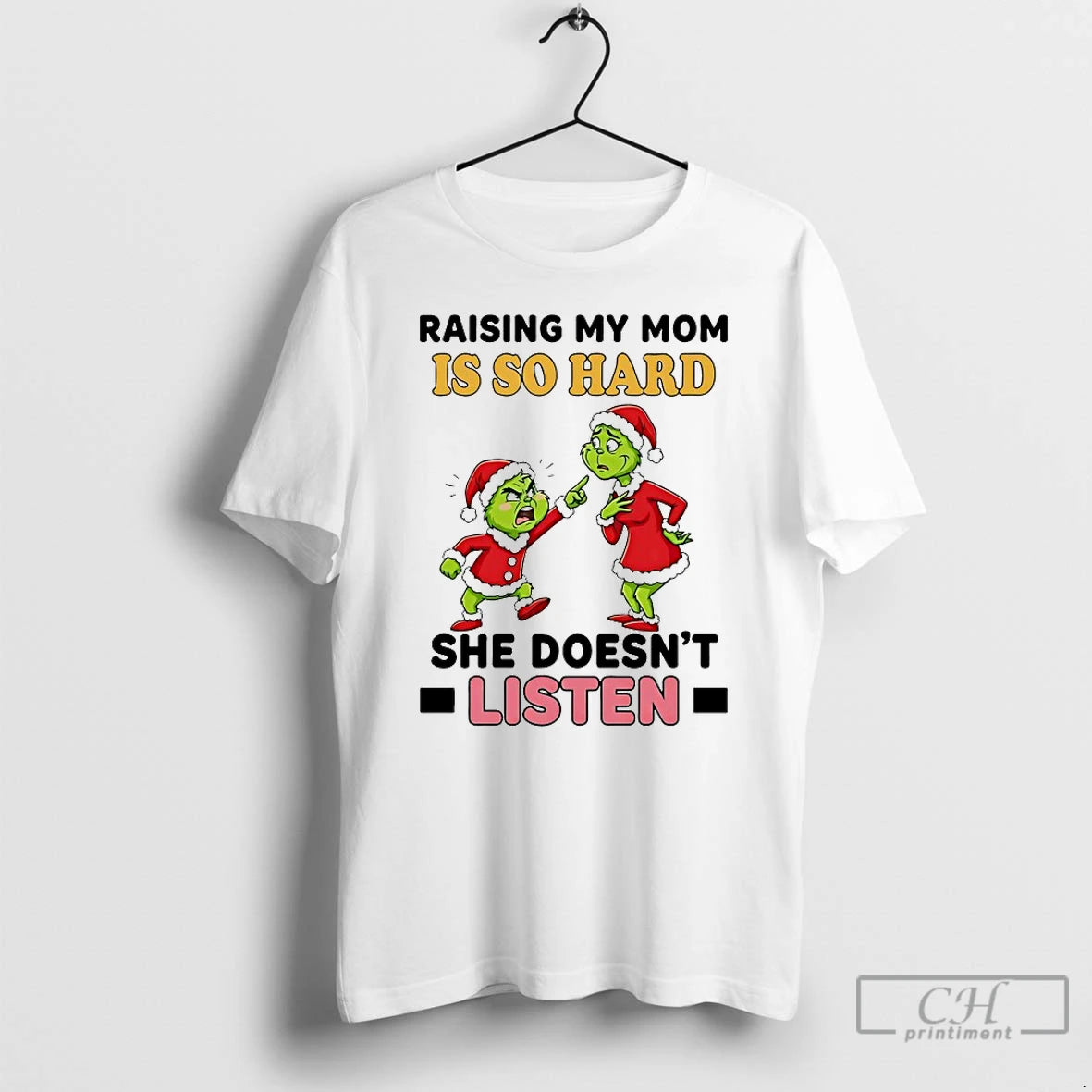 Classic Grinch Raising My Mom Is So Hard She Doesnt Listen Chirstmas 2025 T Shirts Hoodie, Sweatshirt | PopFlextees.com