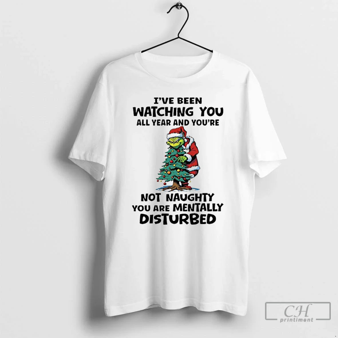 Classic Grinch Santa Tree Ive Been Watching You All Year Youre Not Naughty T-Shirts, Hoodie, Sweatshirt
