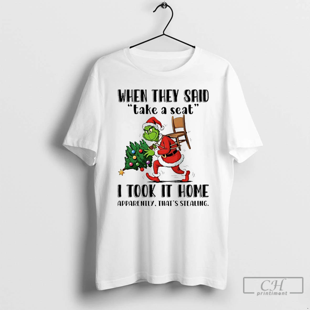Classic Grinch Santa Christmas Tree When They Said Take A Seat I Took It Home T-Shirts, Hoodie, Sweatshirt | PopFlextees.com