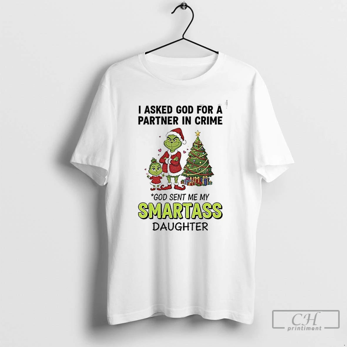 Classic Grinch Santa I Asked God For A Partner In Crime God Sent Me My T-Shirts, Hoodie, Sweatshirt | PopFlextees.com