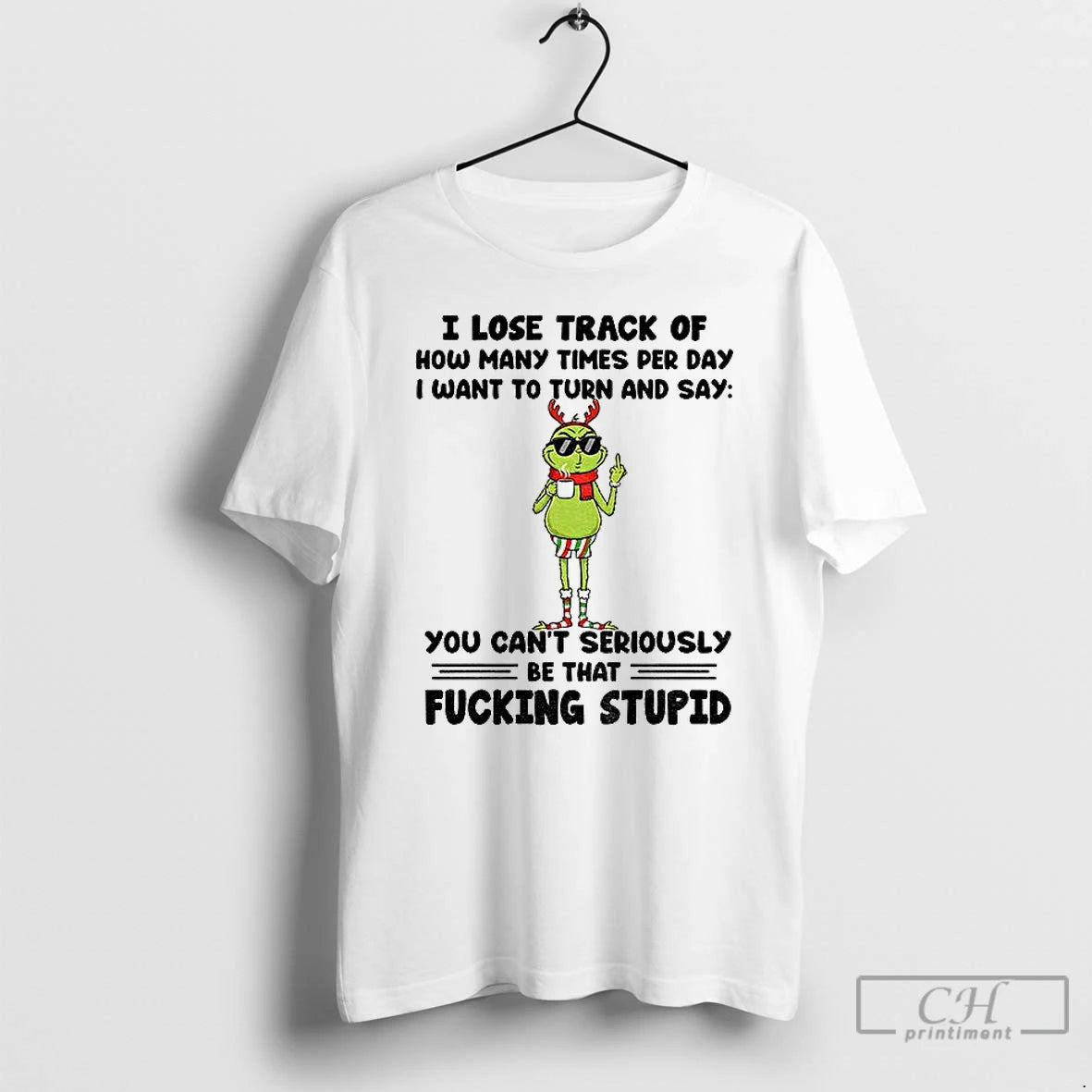 Classic Grinch Santa I Lose Track Of How Many Times Per Day I Want To T-Shirts, Hoodie, Sweatshirt | PopFlextees.com