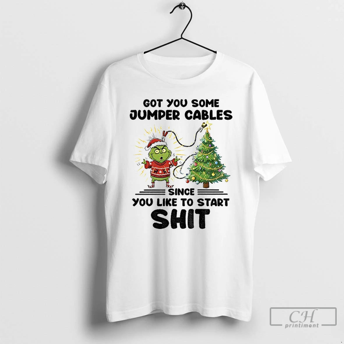 Classic Grinch Santa Got You Some Jumper Cables Since You Like To Start Shit Christmas T-Shirts, Hoodie, Sweatshirt
