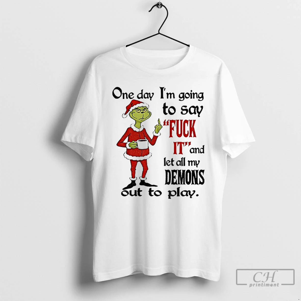 Classic Grinch Santa Hat One Day Im Going To Say Fuck It And Let All T-Shirts, Hoodie, Sweatshirt | PopFlextees.com