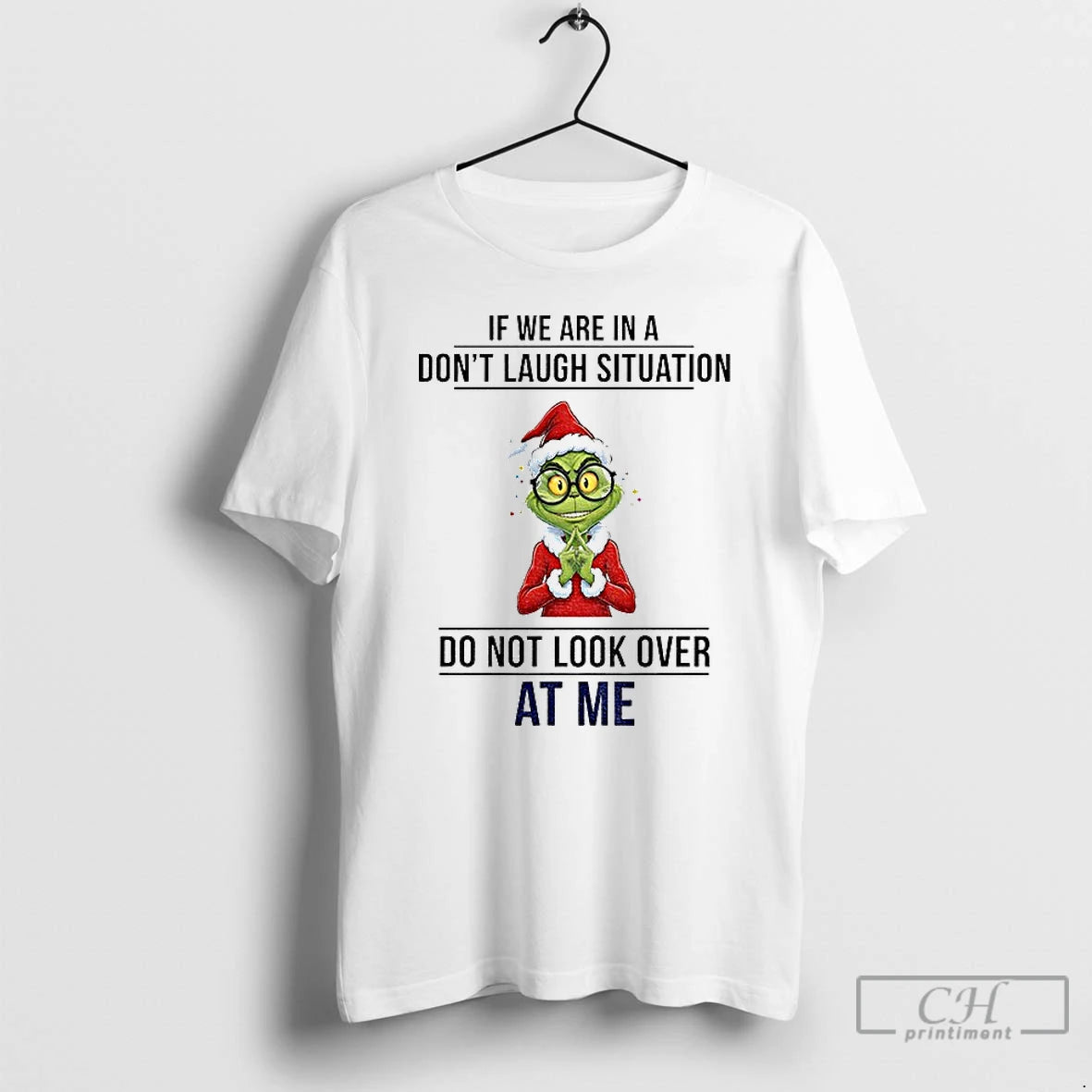 Classic Grinch Santa If We Are In A Dont Laugh Situation Do Not Look Over T-Shirts, Hoodie, Sweatshirt | PopFlextees.com