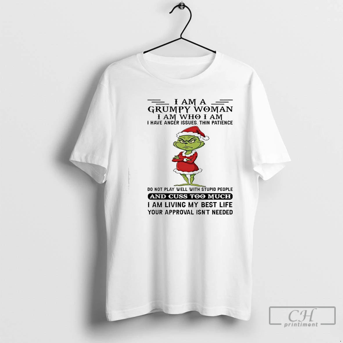 Classic Grinch Santa Im A Grumpy Woman Im Who Im And Cuss Too Much T-Shirts, Hoodie, Sweatshirt | PopFlextees.com