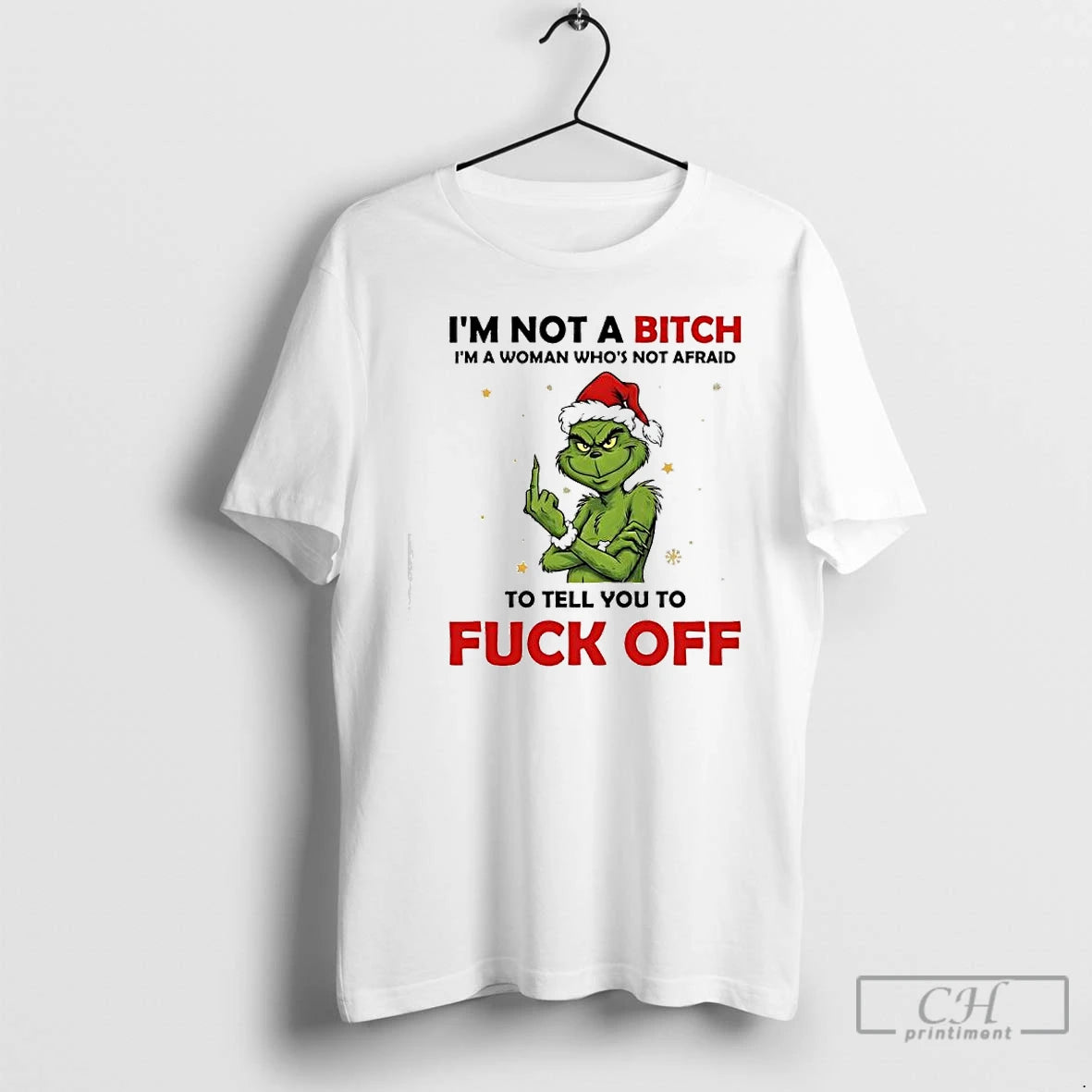 Classic Grinch Santa Im Not A Bitch Im A Woman Whos Not Afraid To Tell T-Shirts, Hoodie, Sweatshirt | PopFlextees.com