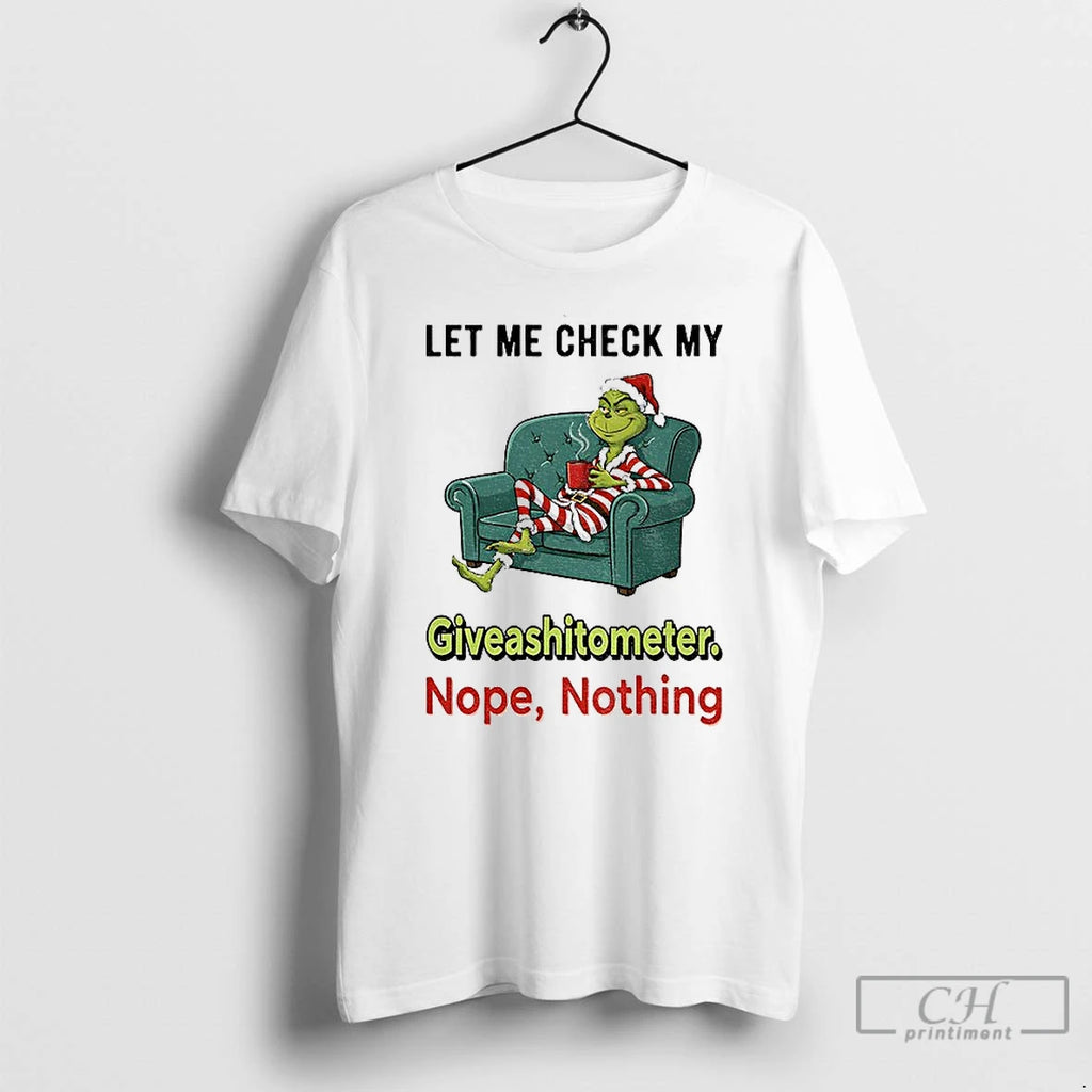 Classic Grinch Santa Let Me Check My Giveashittometer Nope Nothing Christmas T-Shirts, Hoodie, Sweatshirt | PopFlextees.com