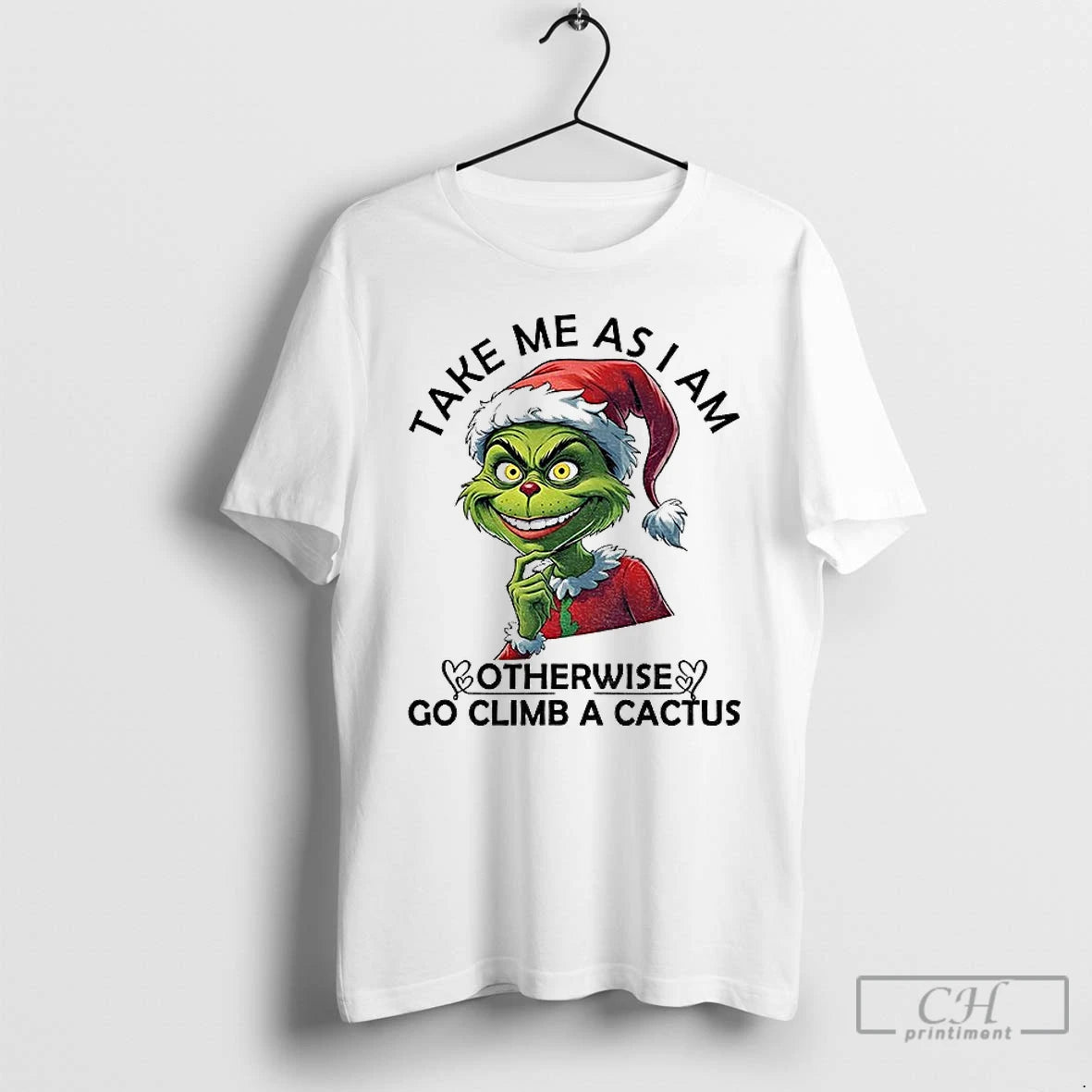 Classic Grinch Santa Take Me As I Am Otherwise Go Climb A Cactus Christmas T-Shirts, Hoodie, Sweatshirt | PopFlextees.com