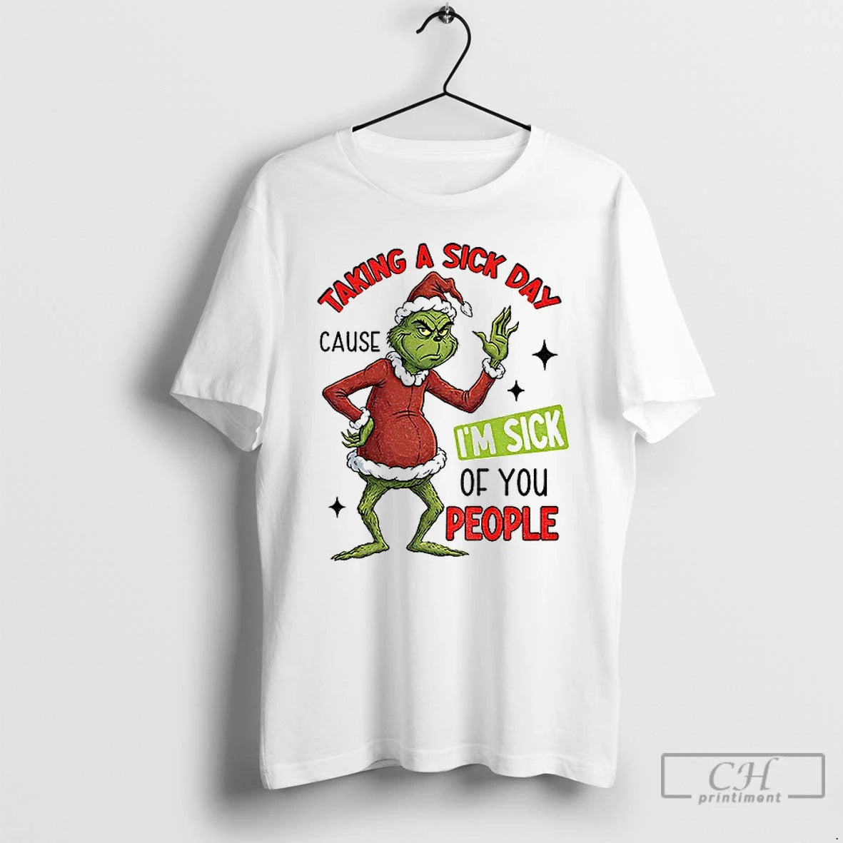 Classic Grinch Santa Taking A Sick Day Because Im Sick Of You People Christmas T-Shirts, Hoodie, Sweatshirt | PopFlextees.com