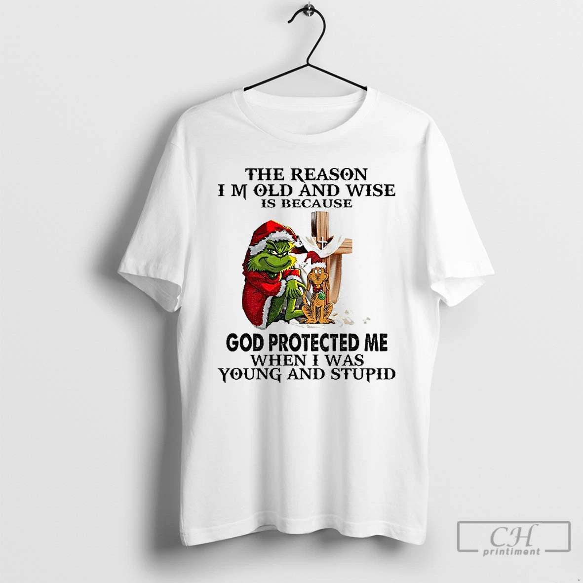 Classic Grinch Santa The Reason I Am Old And Wise Is Because God Protected Me T-Shirts, Hoodie, Sweatshirt | PopFlextees.com