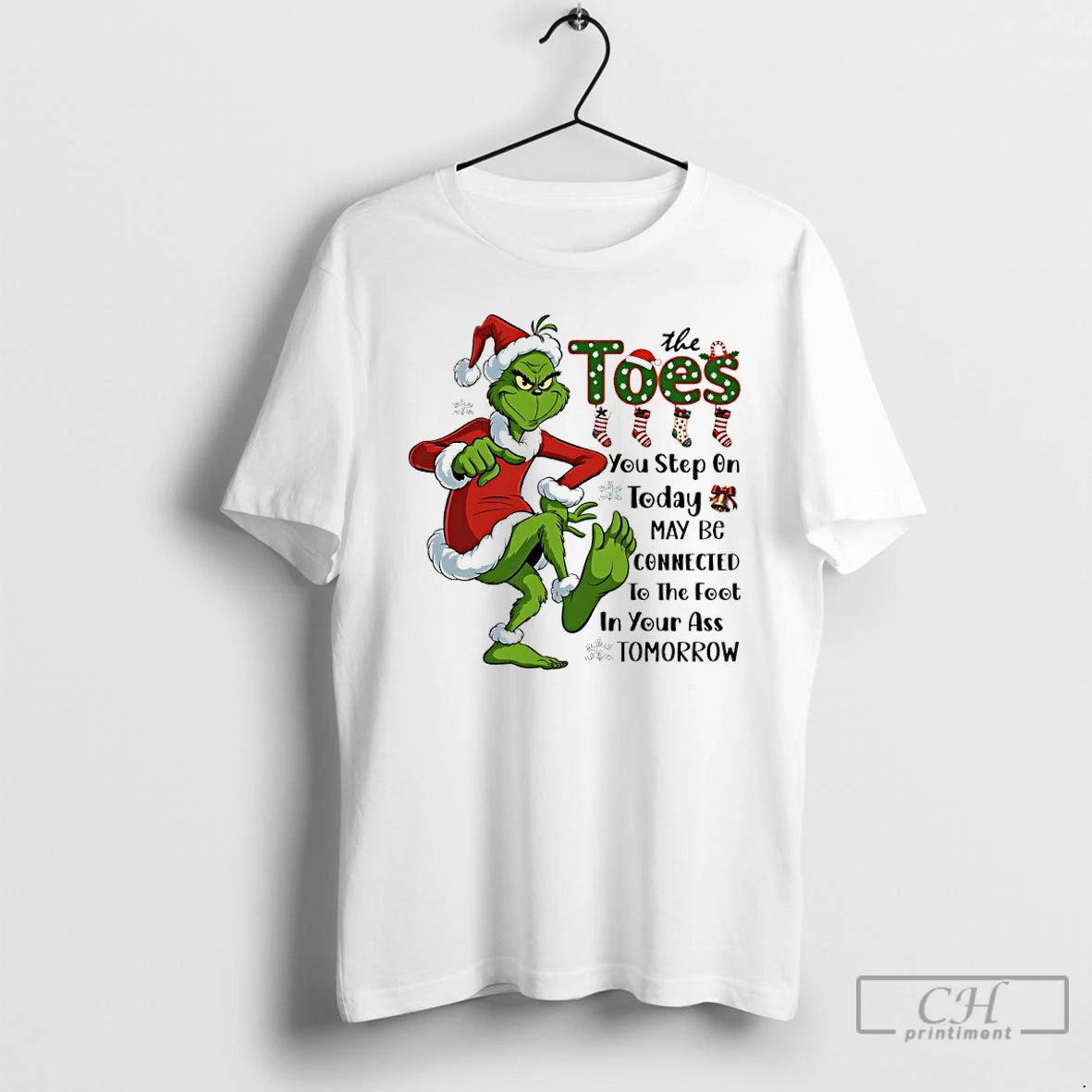 Classic Grinch Santa Toes You Step On Today May Be Connected To The Foot In T-Shirts, Hoodie, Sweatshirt | PopFlextees.com