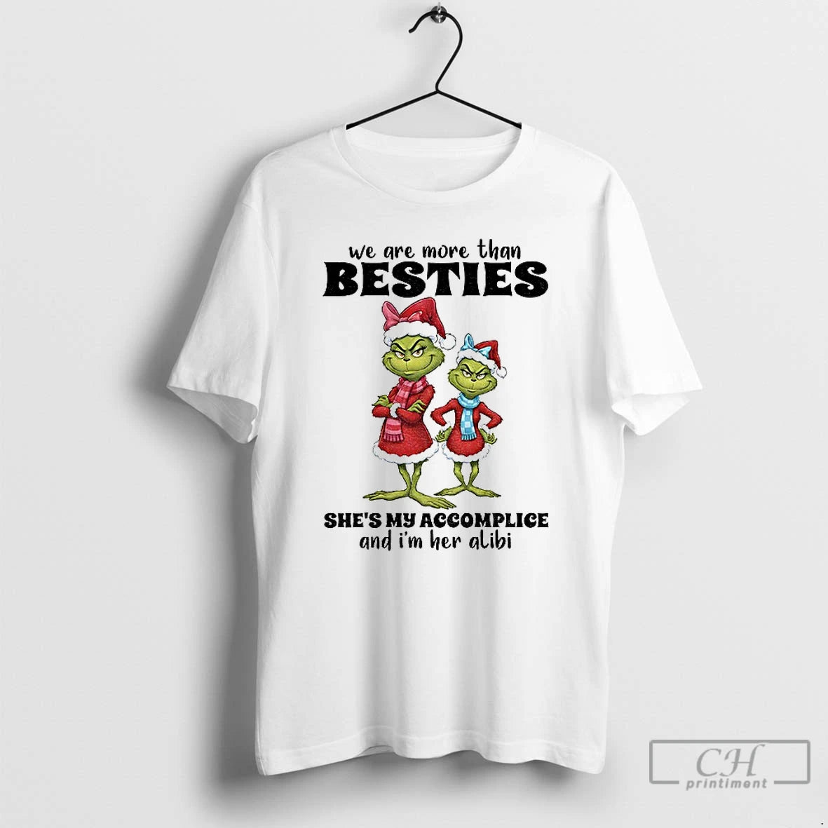 Classic Grinch Santa We Are More Than Besties Shes My Accomplice Im Her Alibi T-Shirts, Hoodie, Sweatshirt
