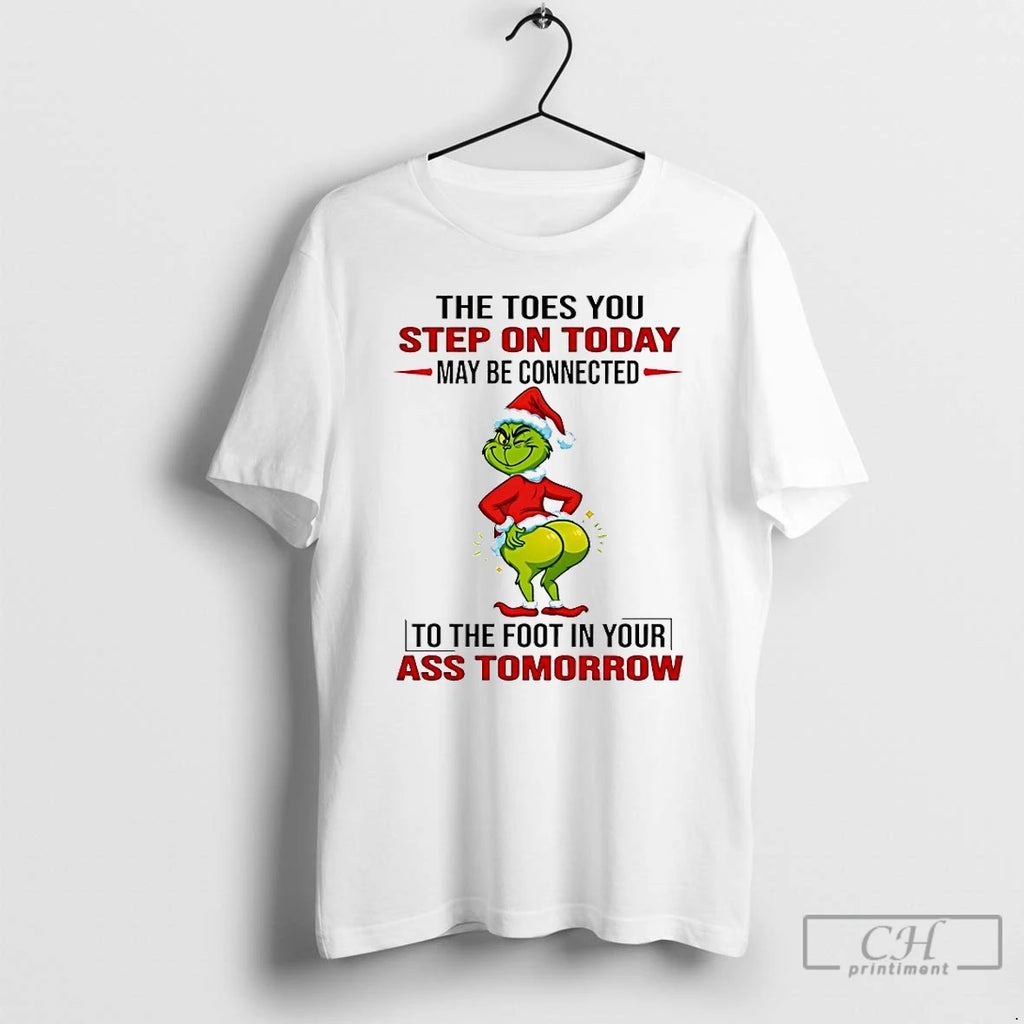 Classic Grinch The Toes You Step On Today May Be Connected Christmas 2025 T Shirts Hoodie, Sweatshirt | PopFlextees.com