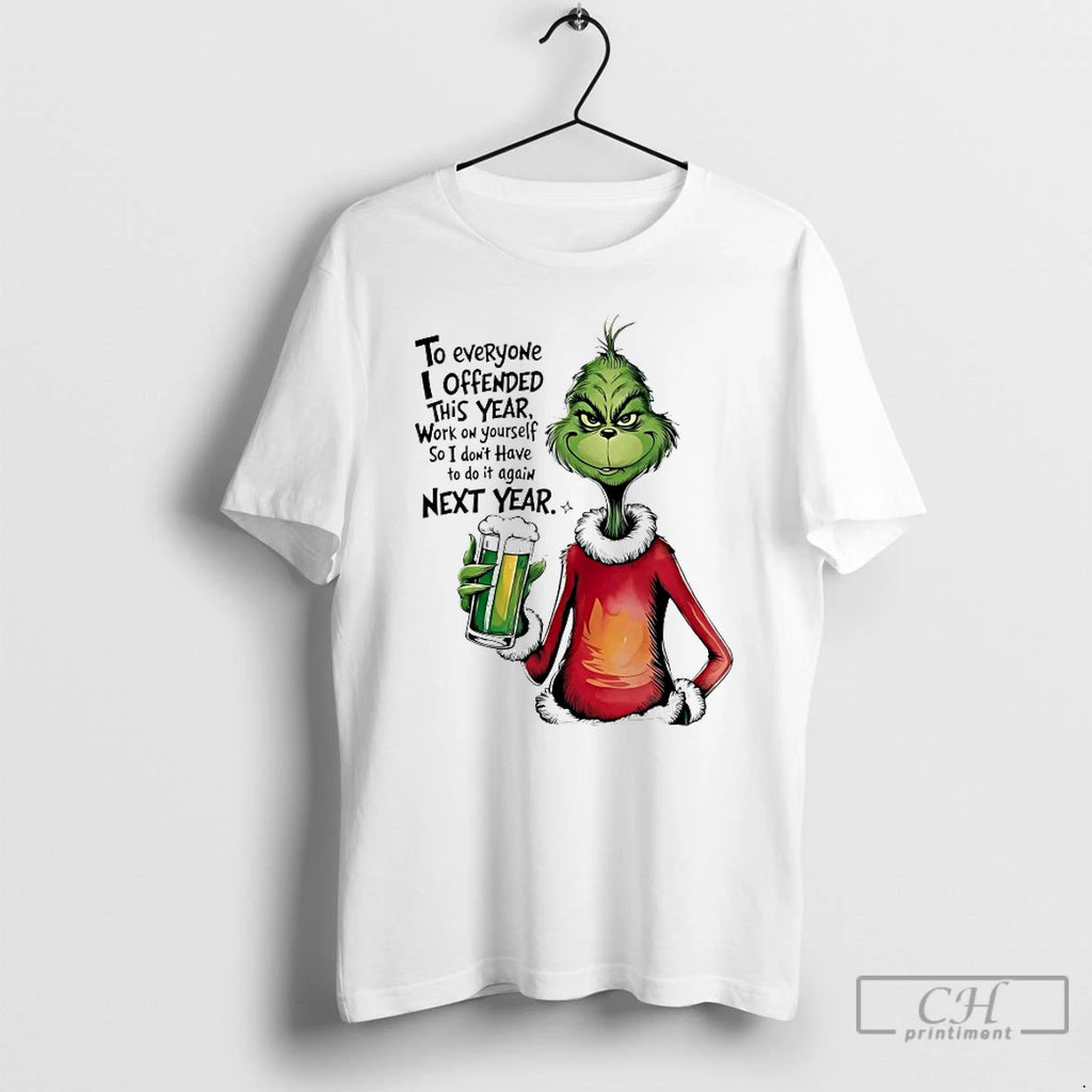Classic Grinch To Everyone I Offended This Year T-Shirts, Hoodie, Sweatshirt | PopFlextees.com