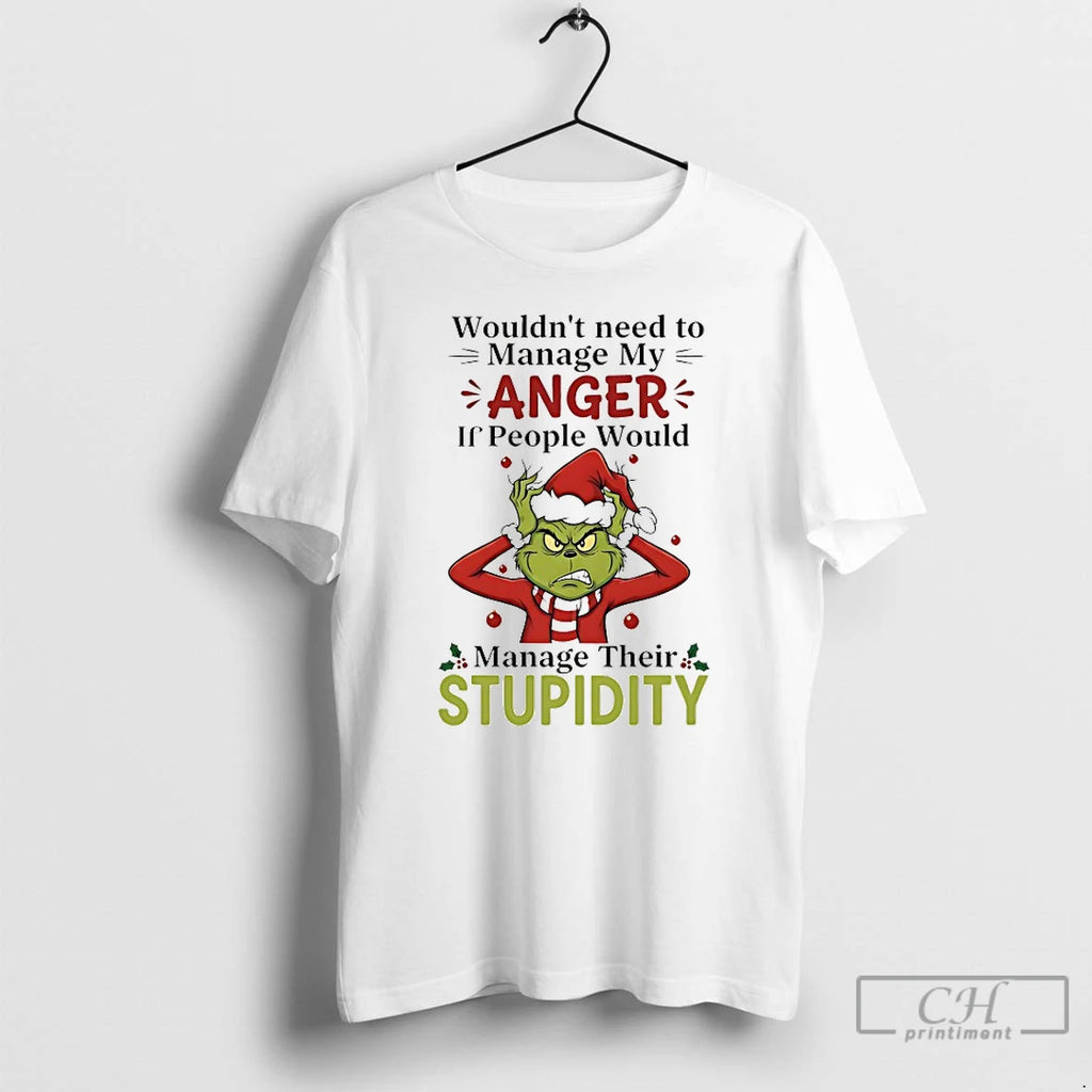 Classic Grinch Wouldnt Need To Manage My Anger If People Would Christmas 2025 T Shirts Hoodie, Sweatshirt | PopFlextees.com