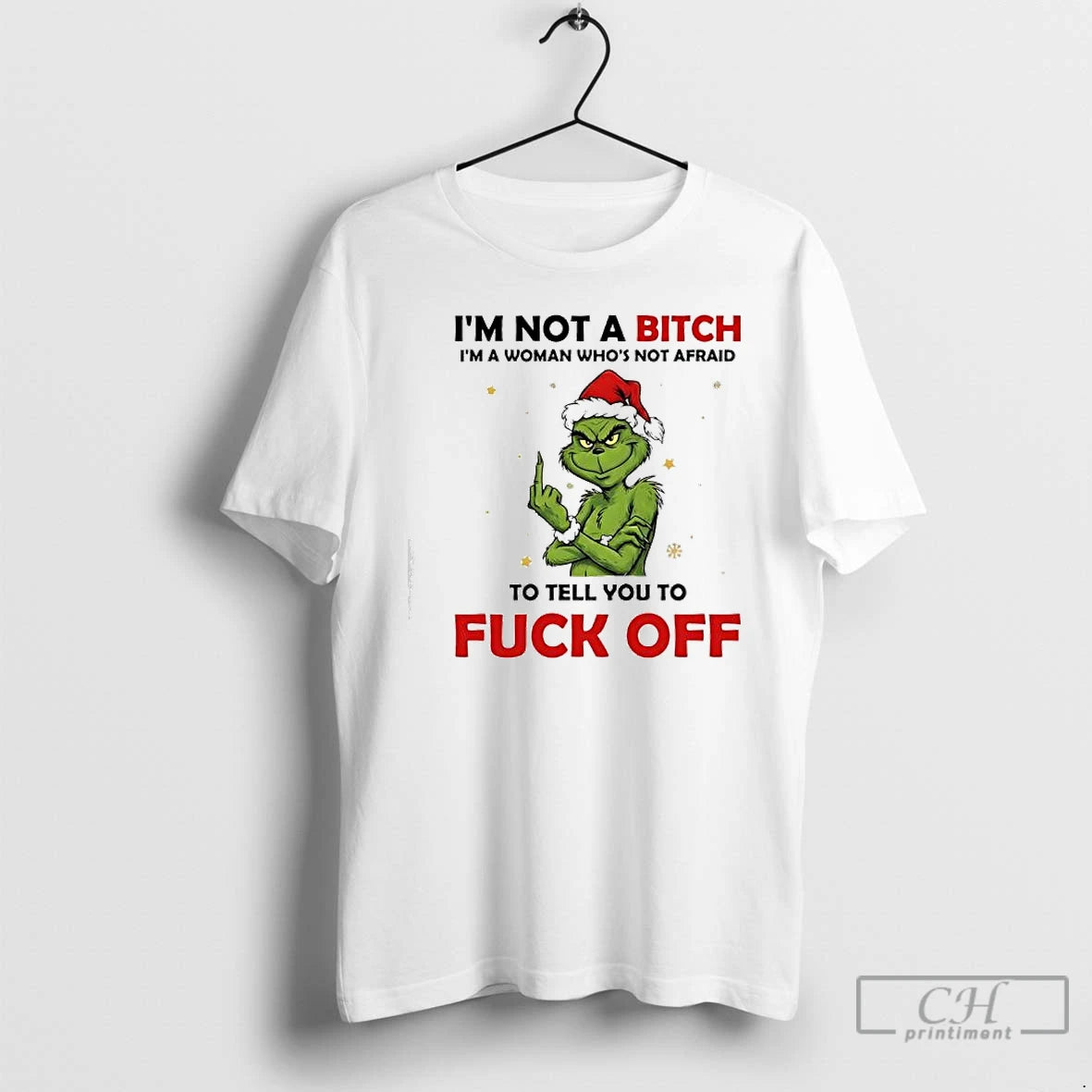 Classic Grinch Xmas Im Not A Bitch Im A Woman Whos Not Afraid To Tell T-Shirts, Hoodie, Sweatshirt | PopFlextees.com