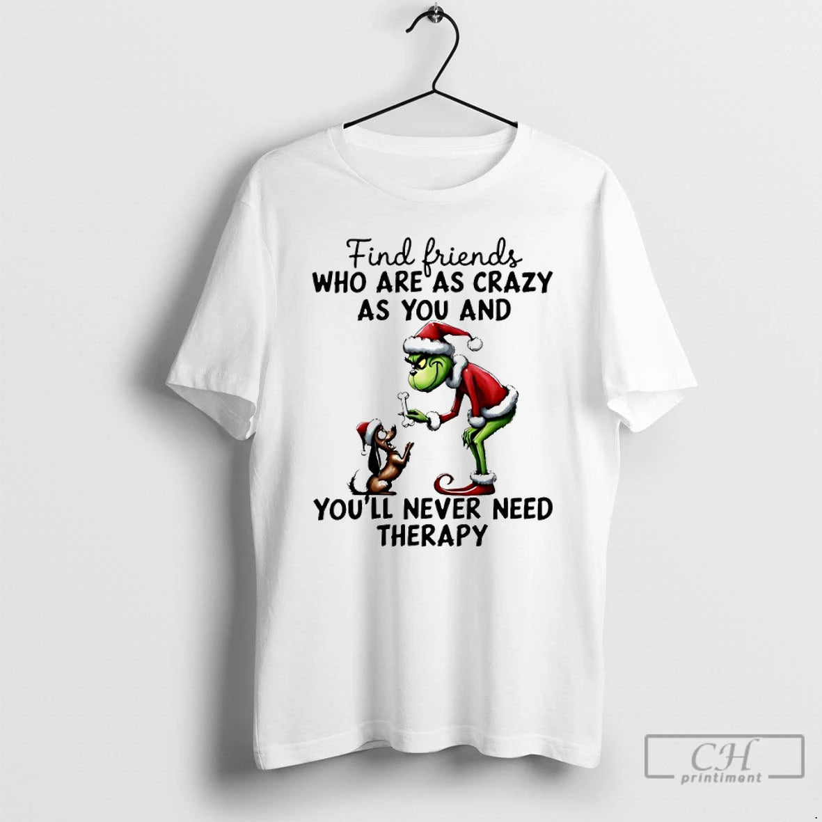 Classic Grinch And Max Find Friends Who Are As Crazy As You And Youll Never T-Shirts, Hoodie, Sweatshirt | PopFlextees.com