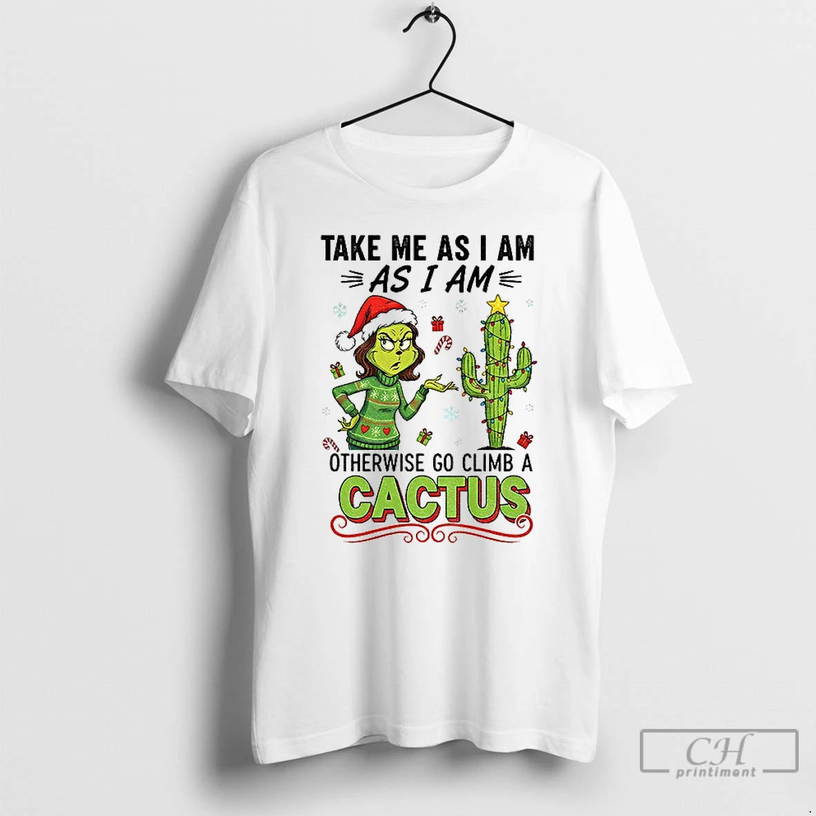 Classic Grinch And Cactus Take Me As I Am As I Am Otherwise Go Climb T-Shirts, Hoodie, Sweatshirt | PopFlextees.com