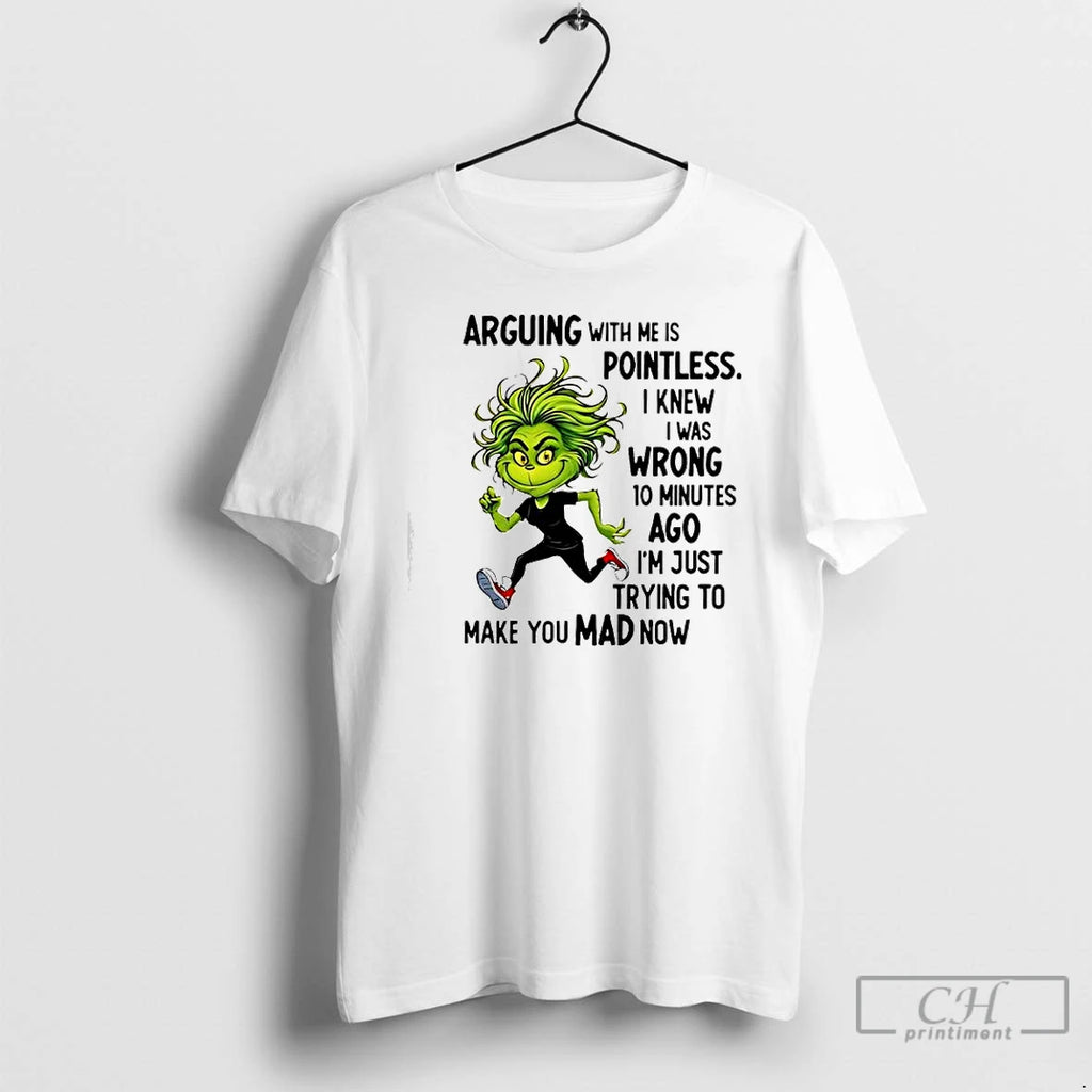 Classic Grinch Arguing With Me Is Pointless I Knew I Was Wrong T Shirts Sweater Hoodie, Sweatshirt | PopFlextees.com