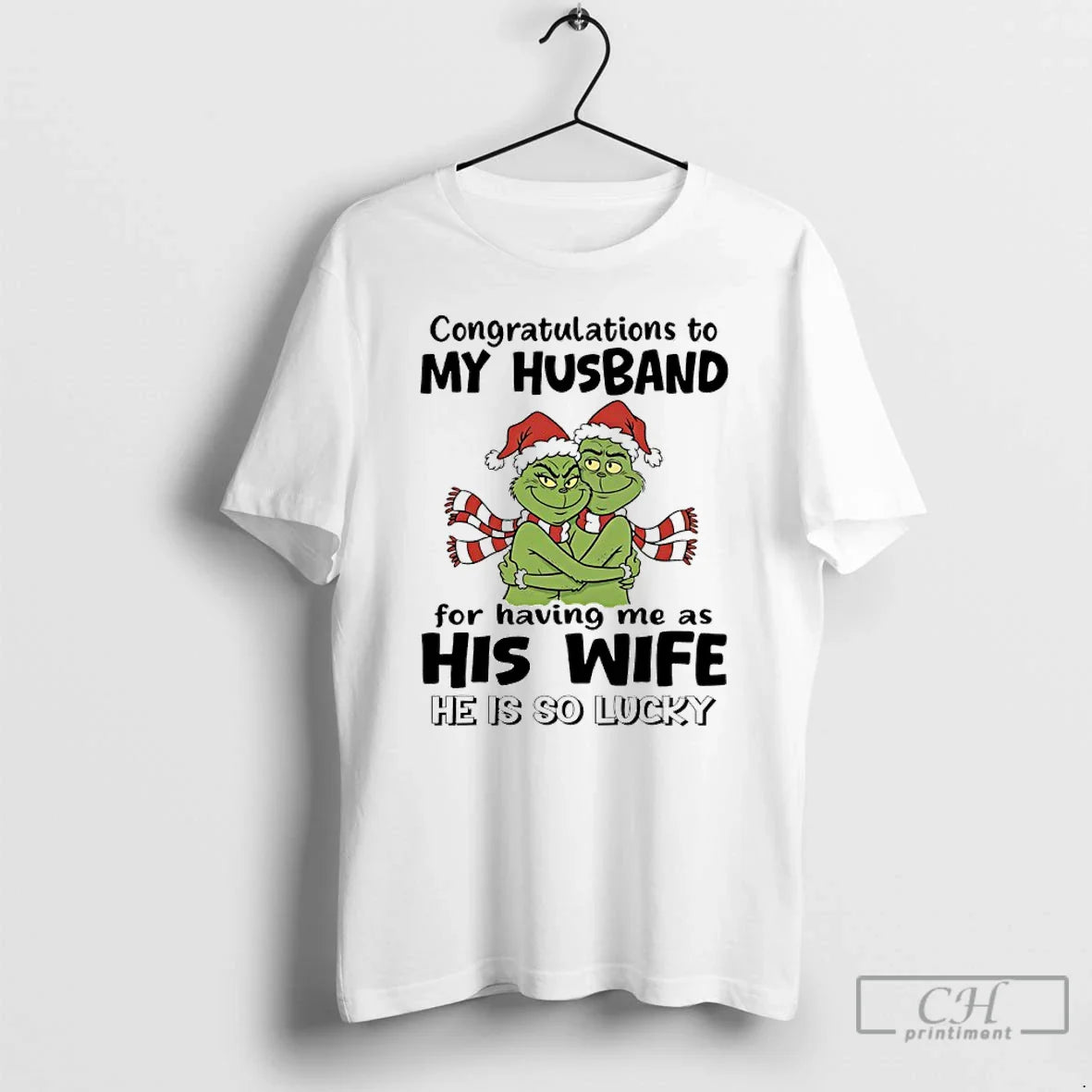 Classic Grinch Congratulations My Husband Having Me As His Wife He Is So T-Shirts, Hoodie, Sweatshirt