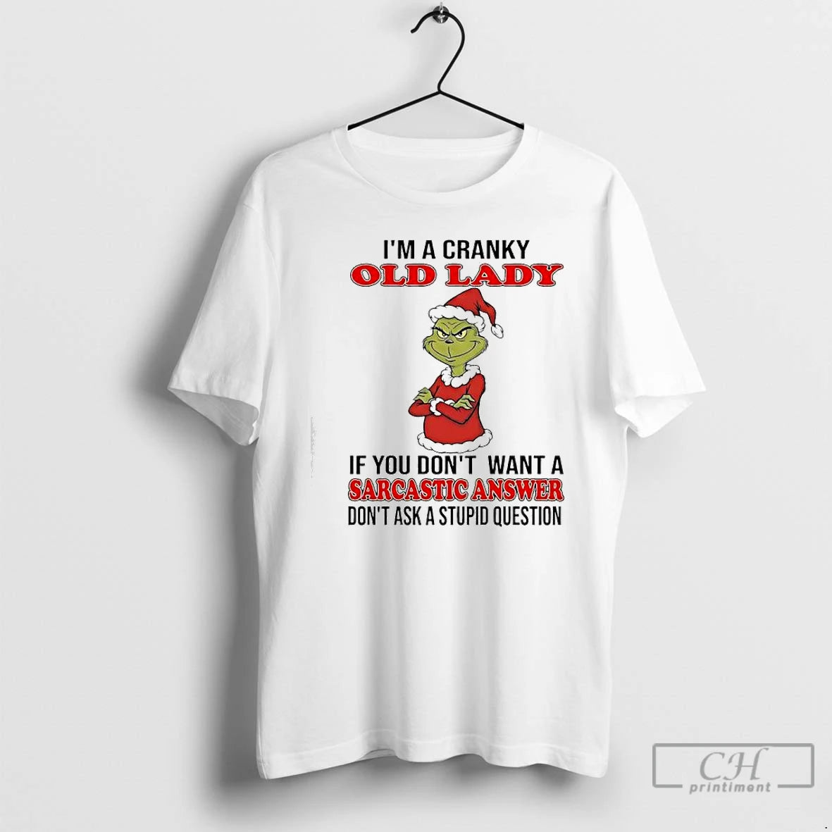 Classic Grinch Cranky Old Lady If You Dont Want A Sarcastic Answer Dont Ask T-Shirts, Hoodie, Sweatshirt | PopFlextees.com