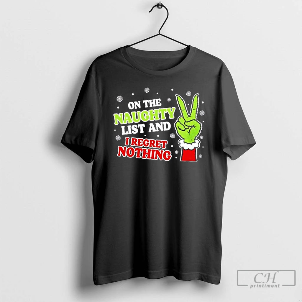 Classic Grinch Hand Christmas On Naughty List I Regret Nothing Xmas T-Shirts, Hoodie, Sweatshirt | PopFlextees.com