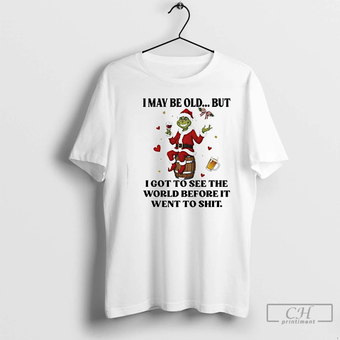 Classic Grinch I May Be Old But I Got To See The World Before It T-Shirts, Hoodie, Sweatshirt | PopFlextees.com