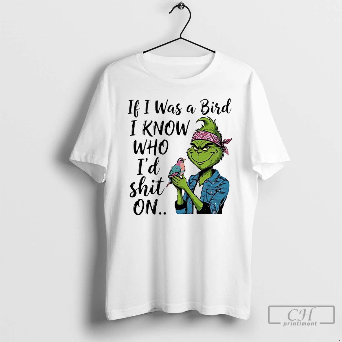Classic Grinch If I Was A Bird I Know Who Id Shit On T Shirts Hoodie, Sweatshirt | PopFlextees.com