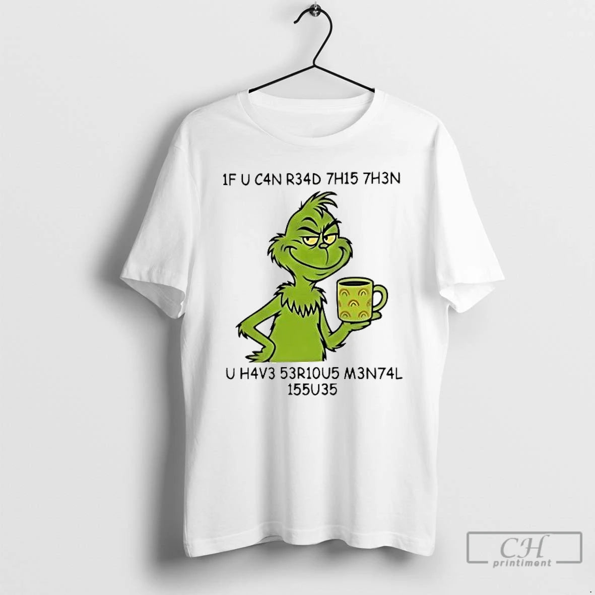 Classic Grinch If You Can Read This Then You Have Serious Mental Issues T Shirts Hoodie, Sweatshirt | PopFlextees.com
