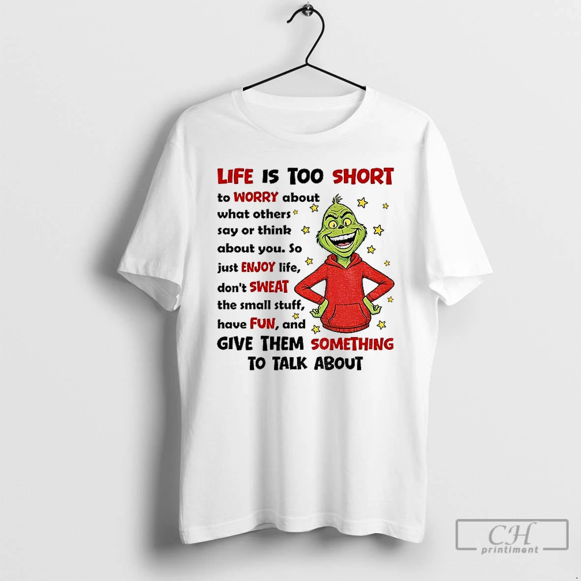 Classic Grinch Life Is Too Short To Worry About What Others Say Or Others Say T-Shirts, Hoodie, Sweatshirt | PopFlextees.com