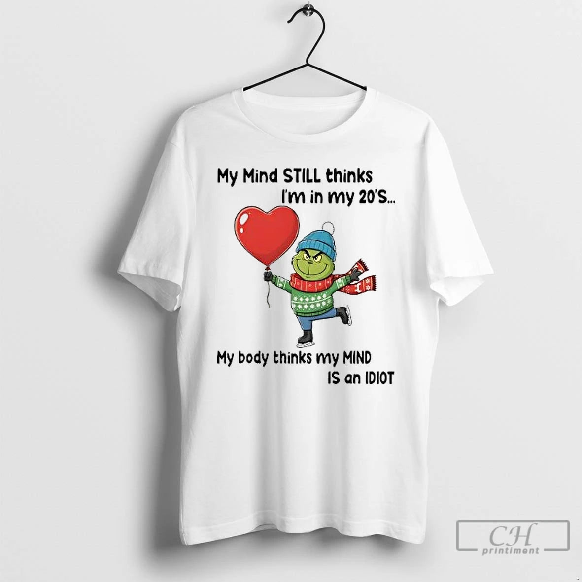 Classic Grinch My Mind Still Thinks Im In My 20s My Body Is Idiot Christmas T-Shirts, Hoodie, Sweatshirt | PopFlextees.com