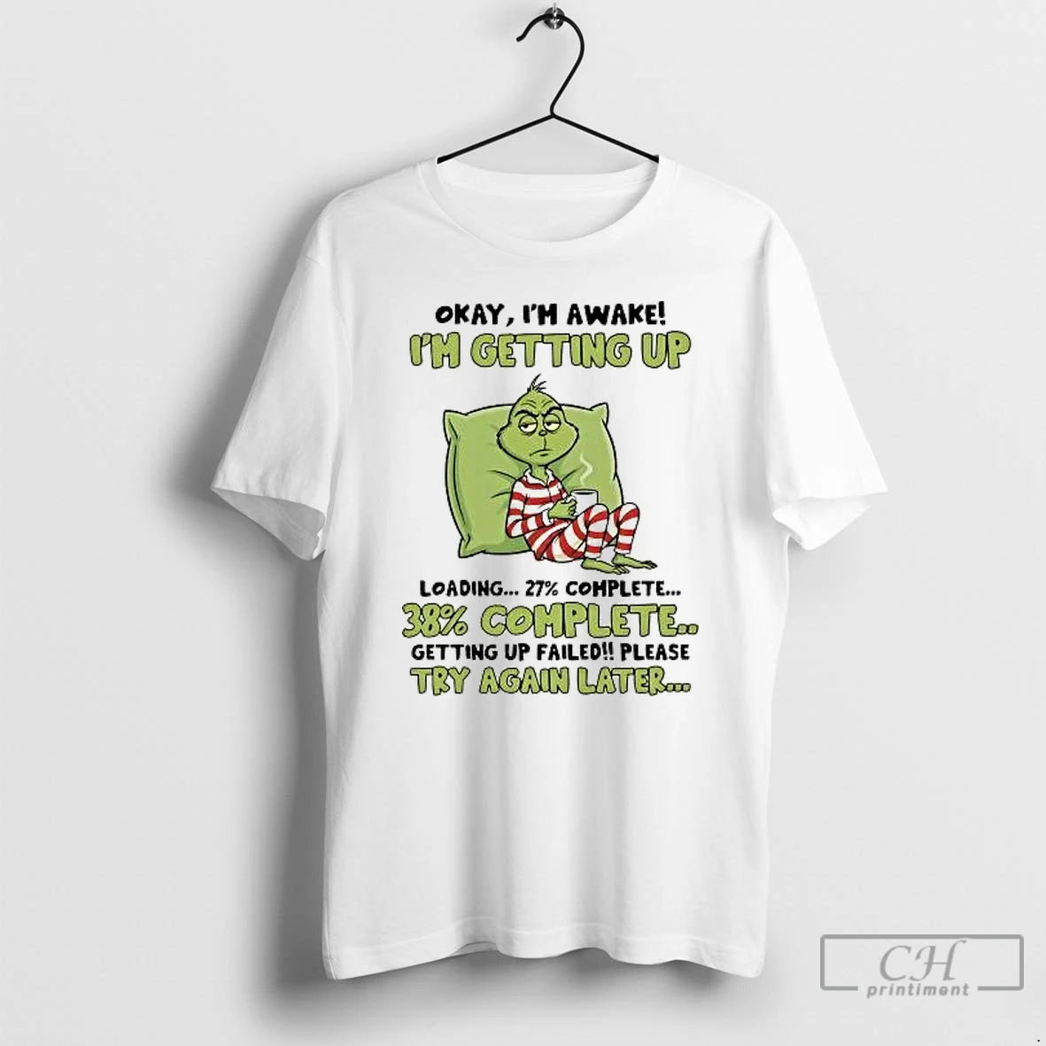 Classic Grinch Okay Im Awake Im Getting Up Failed Please Try Again Later T Shirts Hoodie, Sweatshirt | PopFlextees.com