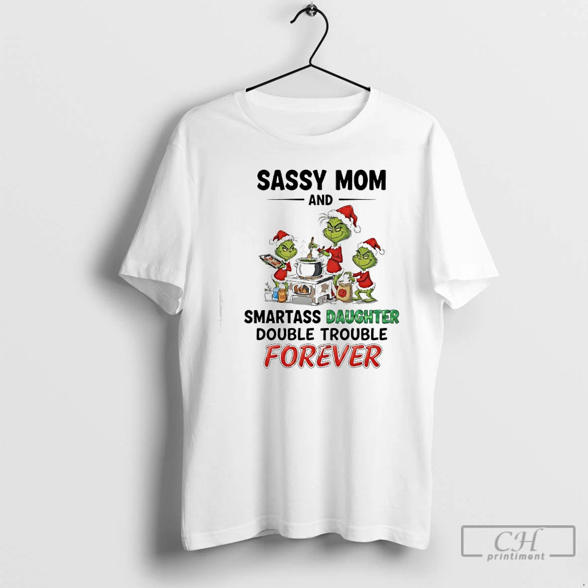 Classic Grinch Sassy Mom And Smartass Daughter Double Trouble Forever T-Shirts, Hoodie, Sweatshirt | PopFlextees.com