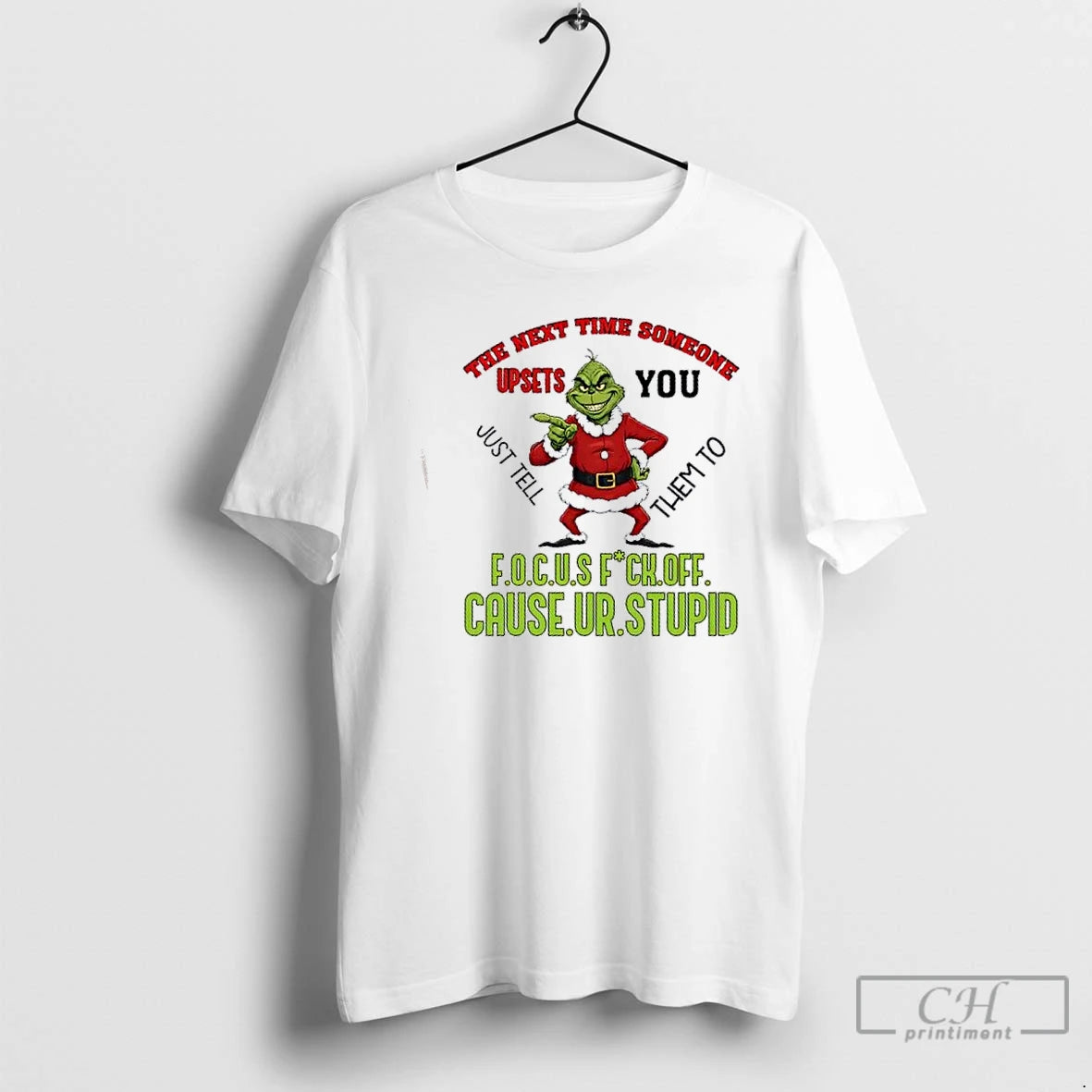Classic Grinch The Next Time Someone Upsets You Just Tell Them To F O T-Shirts, Hoodie, Sweatshirt | PopFlextees.com