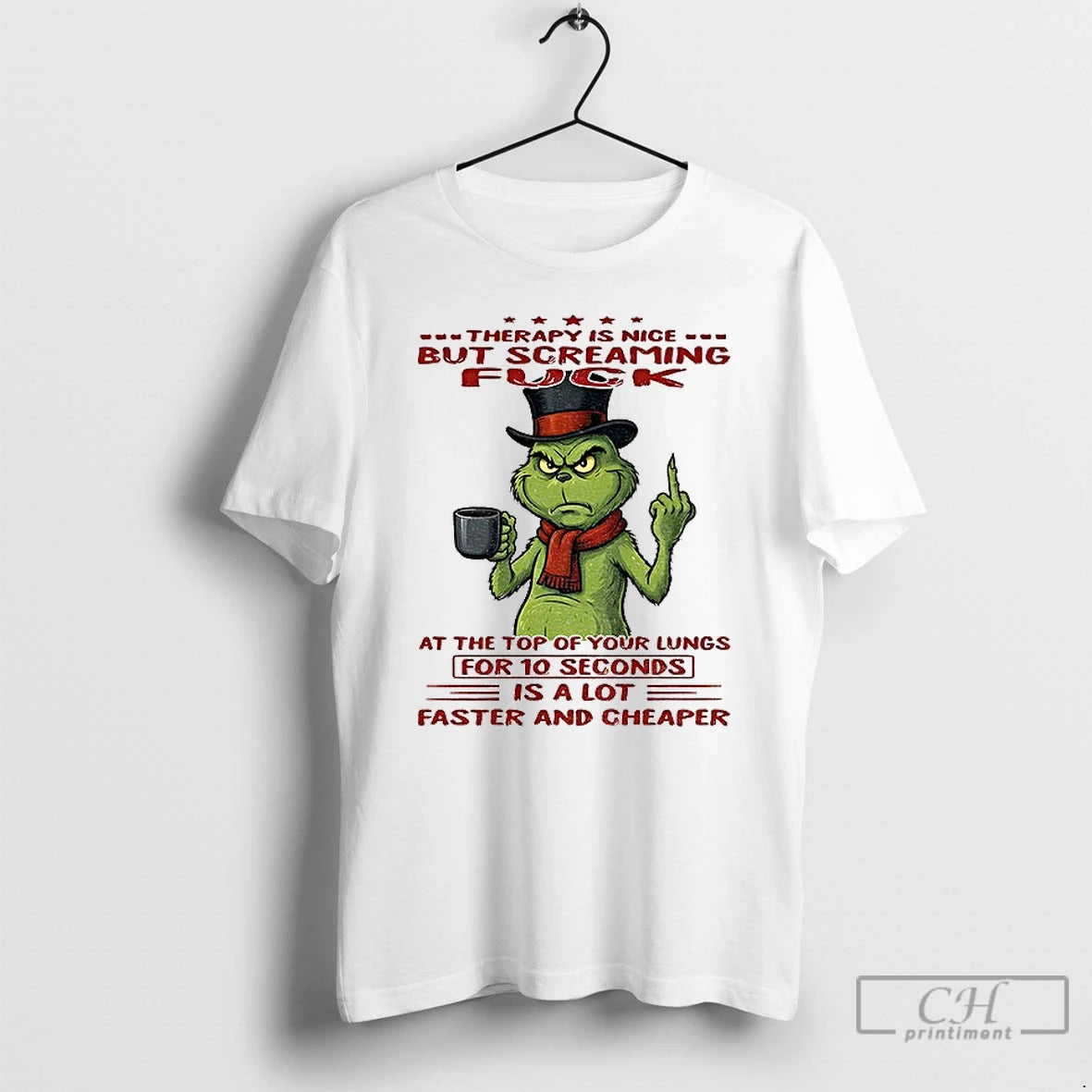 Classic Grinch Therapy Is Nice But Screaming Fuck At The Top Of Your Lungs For T-Shirts, Hoodie, Sweatshirt | PopFlextees.com