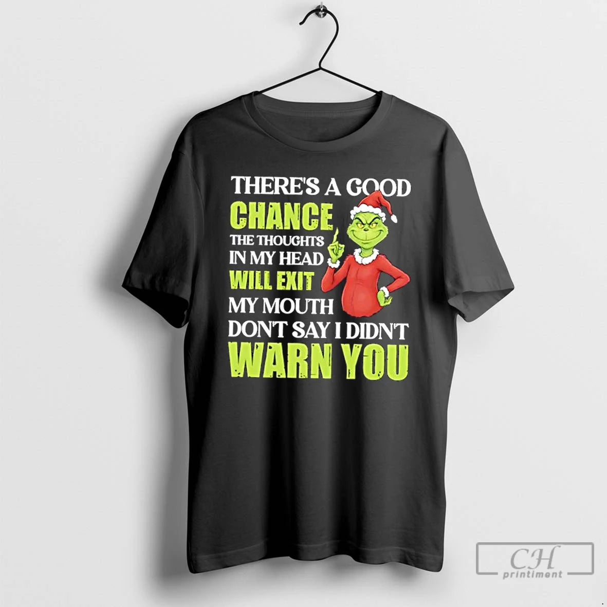 Classic Grinch Theres A Good Chance The Thoughts In My Head Will Exit My Mouth T-Shirts, Hoodie, Sweatshirt | PopFlextees.com