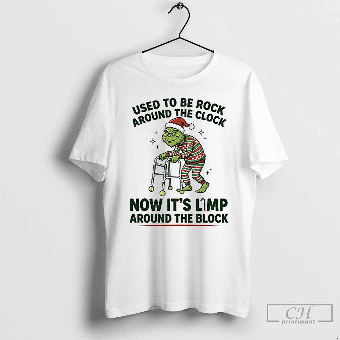 Classic Grinch Used To Be Rock Around The Clock Now Its Limp Around The Block T-Shirts, Hoodie, Sweatshirt | PopFlextees.com