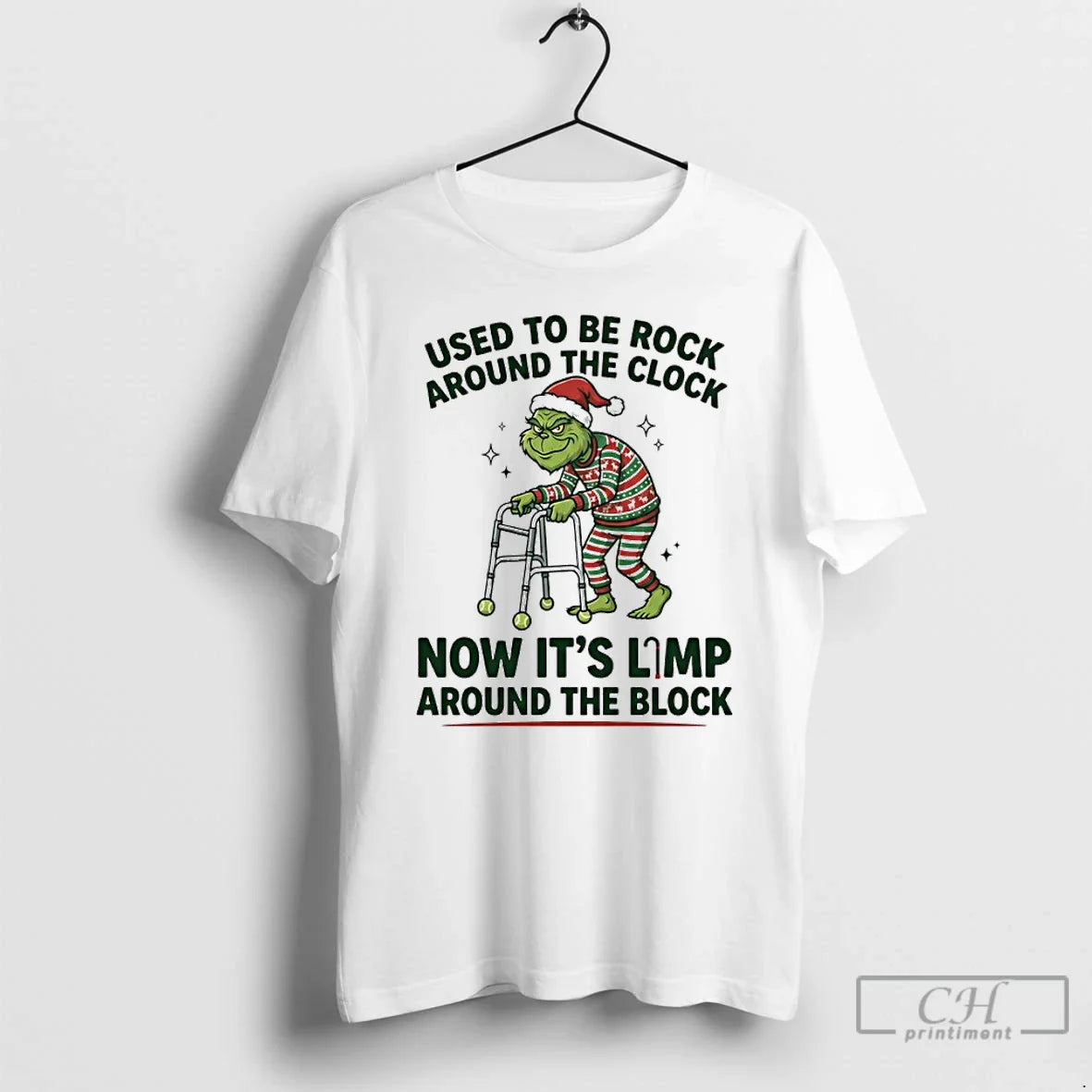 Classic Grinch Used Be Rock Around Clock Now Limp Around Block T-Shirts, Hoodie, Sweatshirt