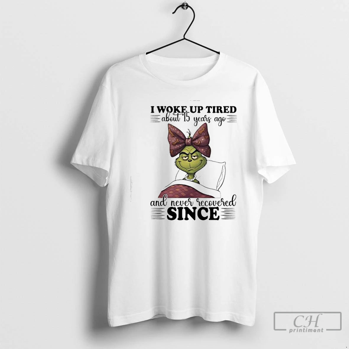 Classic Grinch Woke Up Tired About 15 Years Ago And Never Recovered Since T Shirts Hoodie, Sweatshirt | PopFlextees.com