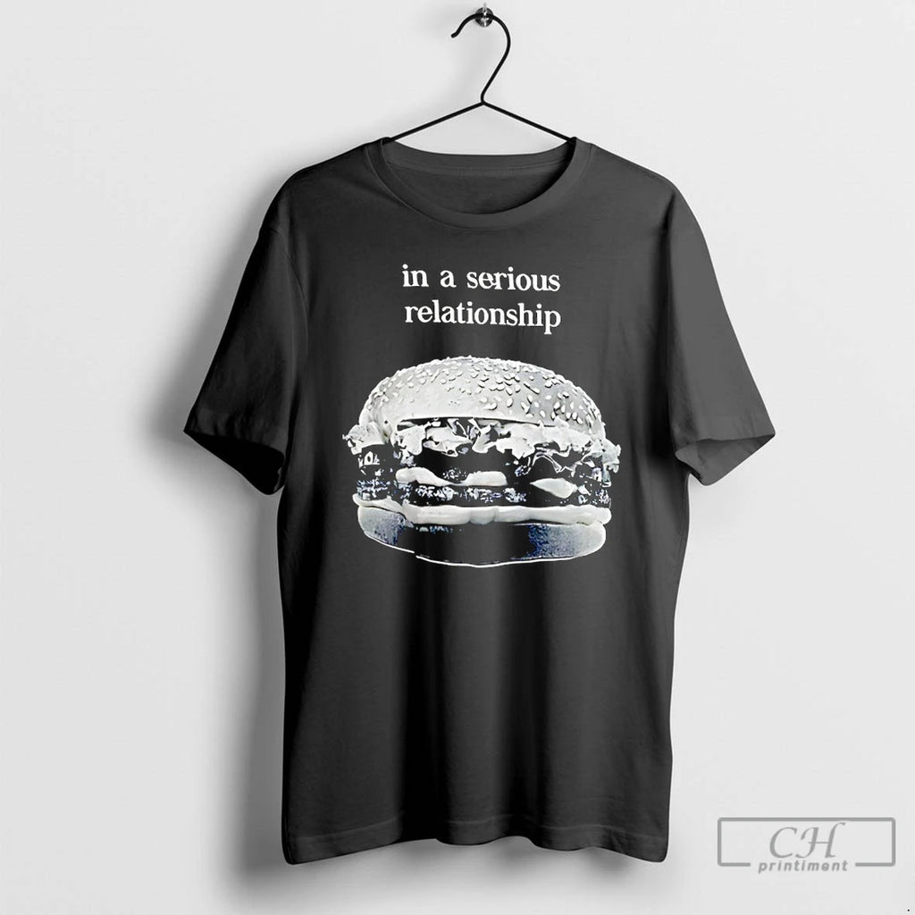 Classic Hamburger In A Serious Relationship T-Shirts, Hoodie, Sweatshirt | PopFlextees.com