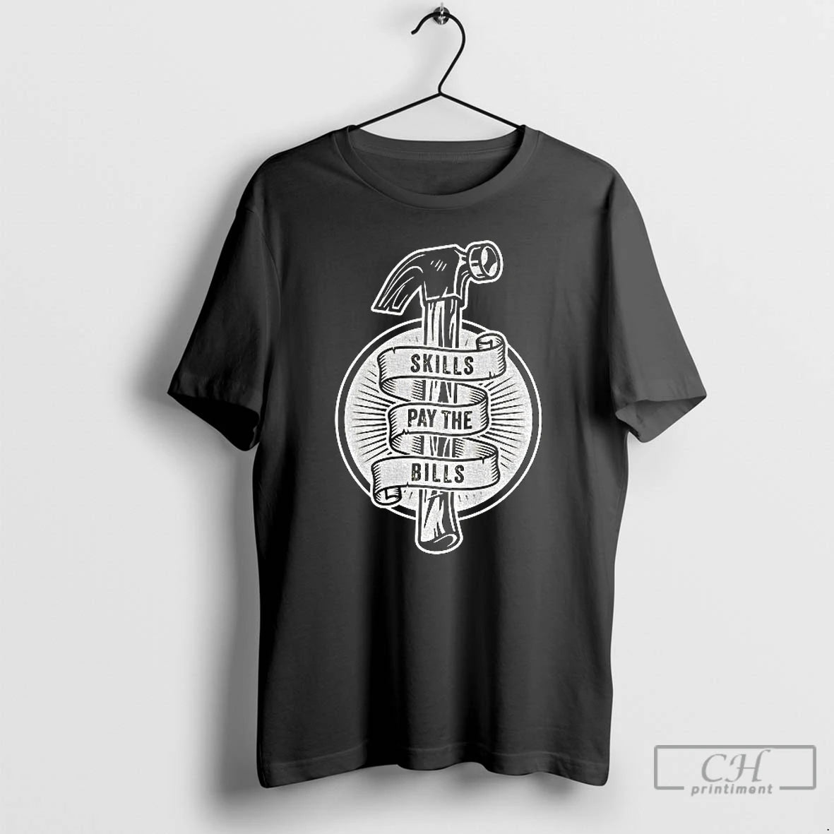 Classic Hammer Skills Pay The Bills T-Shirts, Hoodie, Sweatshirt | PopFlextees.com
