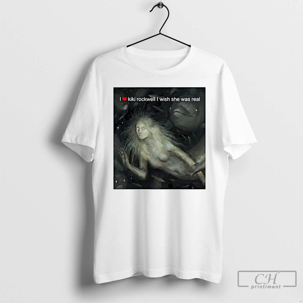 Classic Hauntingly Beautiful Girl I Love Kiki Rockwell I Wish She Was Real T Shirts Hoodie, Sweatshirt | PopFlextees.com